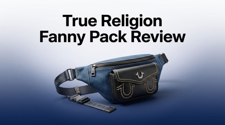 True Religion Fanny Pack Review 2026: Worth Your Money?