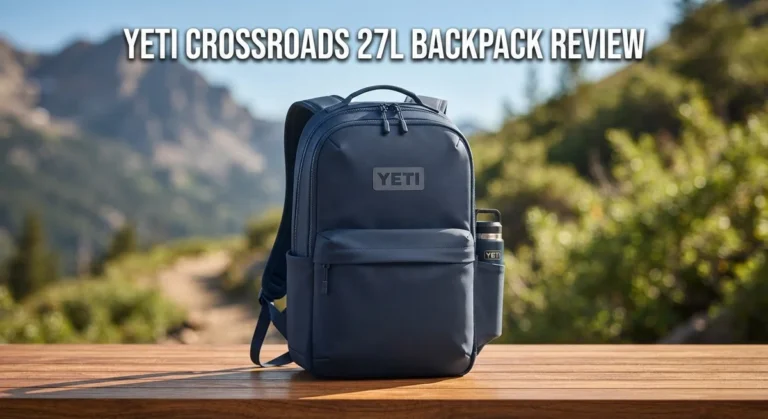 YETI Crossroads 27L Backpack Review: Worth the Hype?