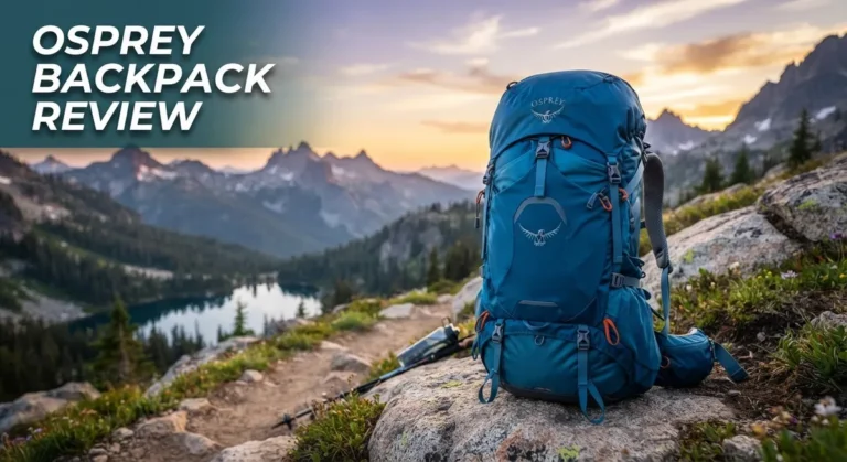 Osprey Backpack Review 2026: Complete Guide